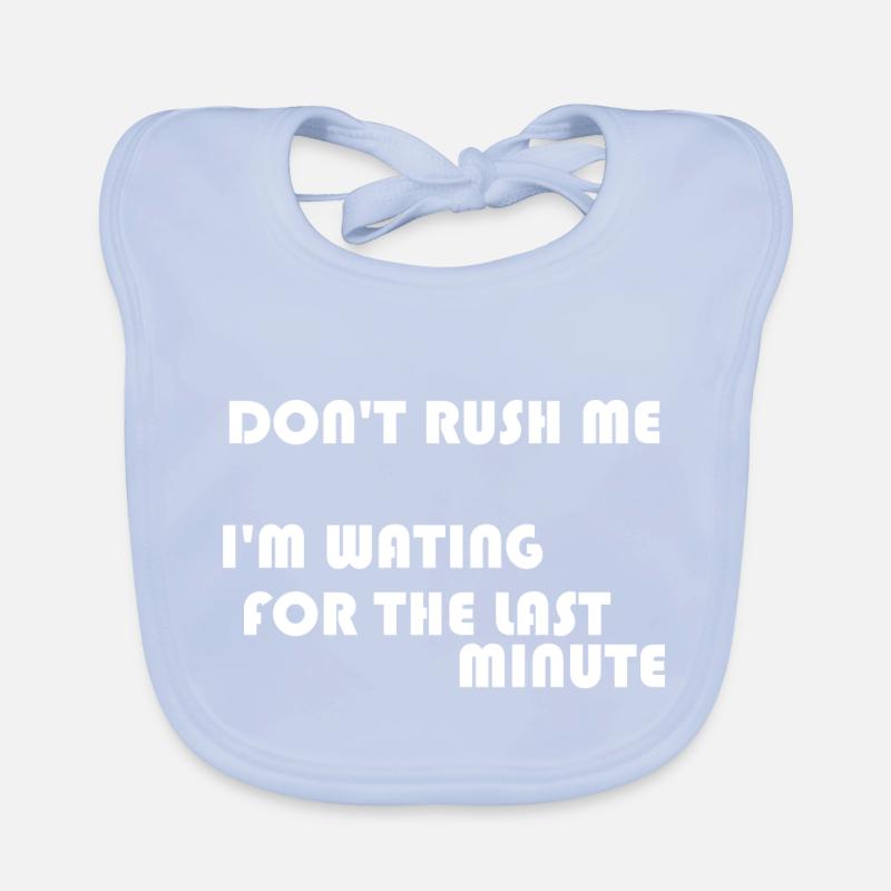 DON'T RUSH ME Organic Baby Bibs