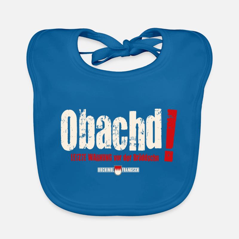 Obachd! Letzte Warnung vor der Bräddschn - Baby Bio-Lätzchen - Pfauenblau