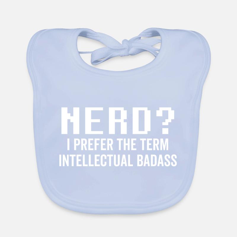 Nerd Je préfère le terme intellectuel Badass Bavoir bio Bébé