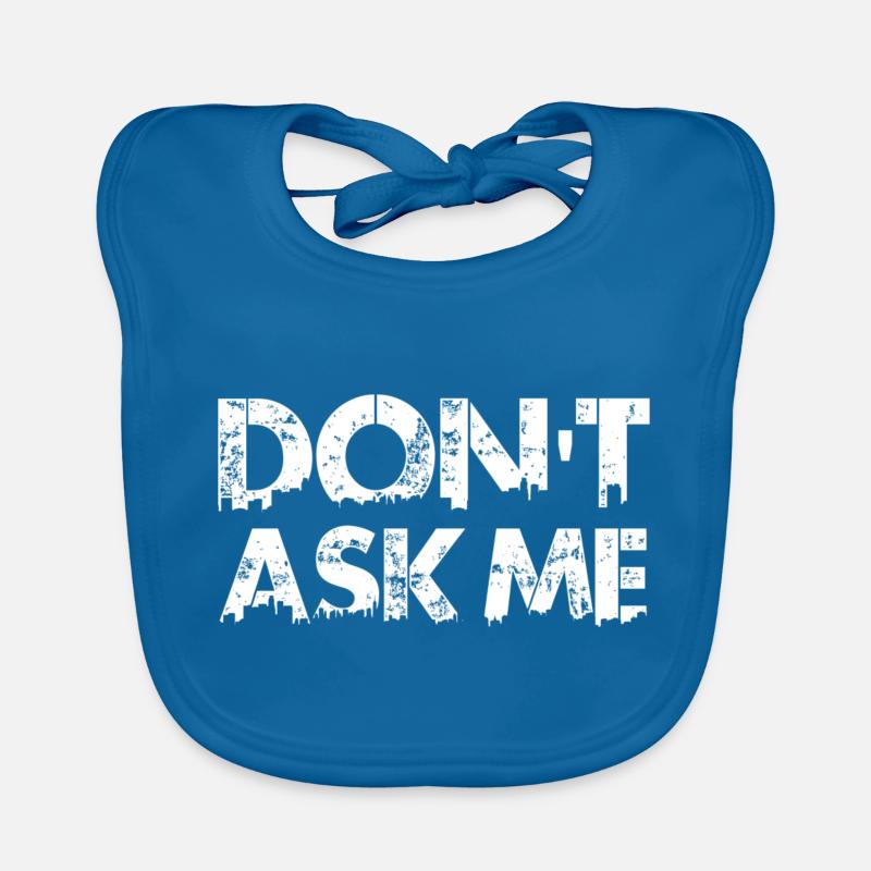 Don't Ask Me Organic Baby Bibs
