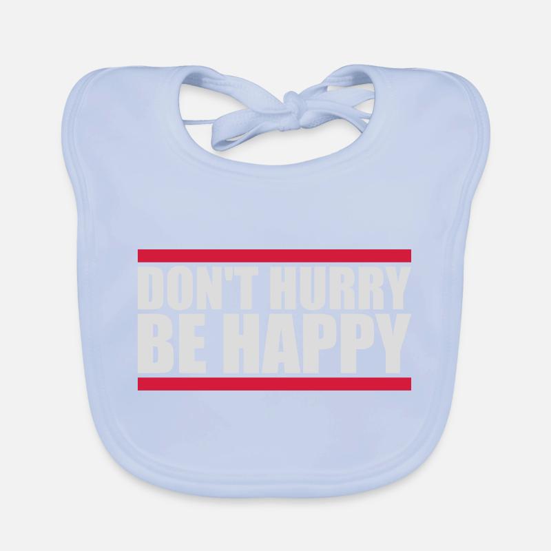 dont hurry be happy Baby Bio-Lätzchen