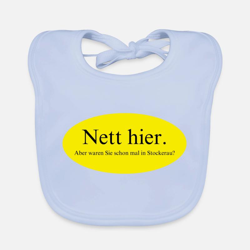 Nett hier, aber waren Sie schon mal in Stockerau? Baby Bio-Lätzchen