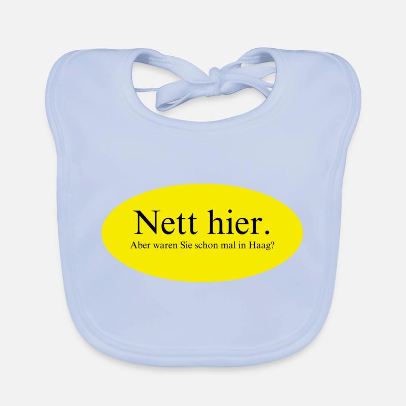 Nett hier, aber waren Sie schon mal in Haag? Baby Bio-Lätzchen