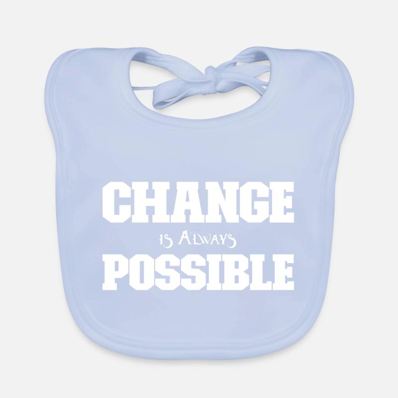 Change is always possible Organic Baby Bibs