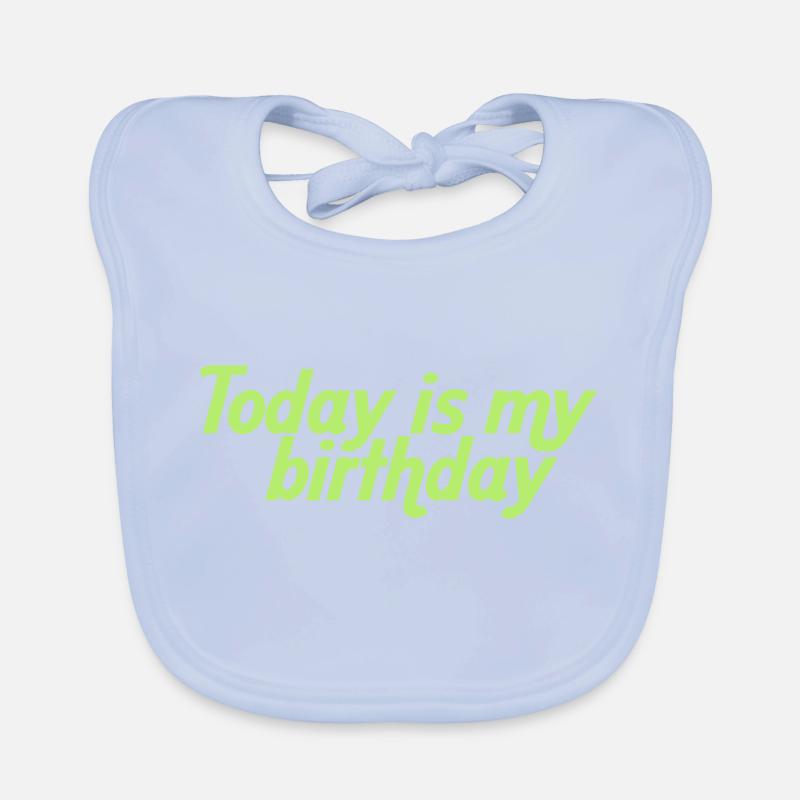 Today is my birthday Baby Bio-Lätzchen