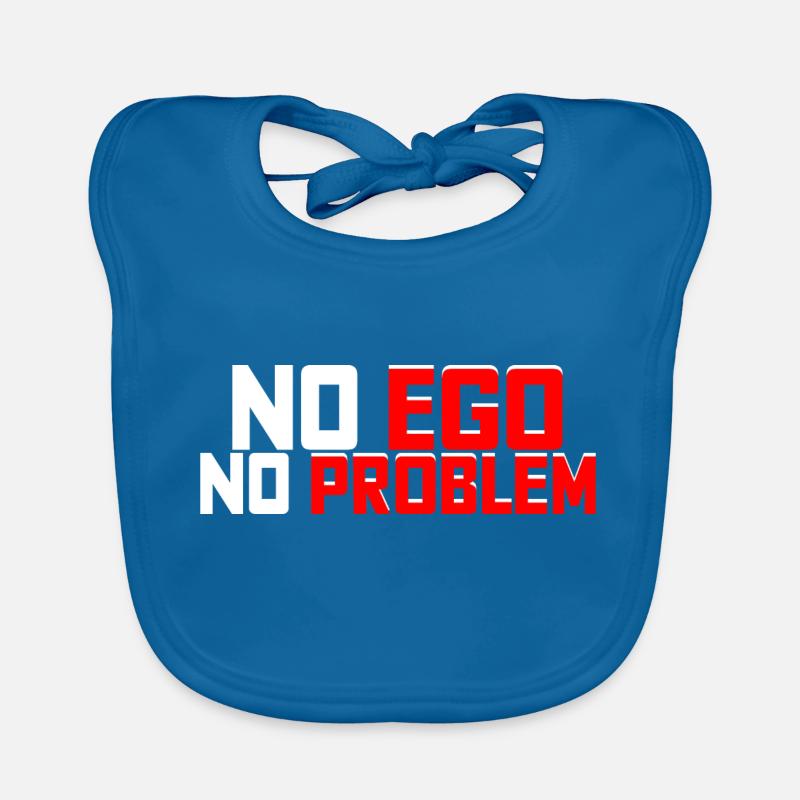 Sin ego no hay problema Babero de algodón orgánico para bebés