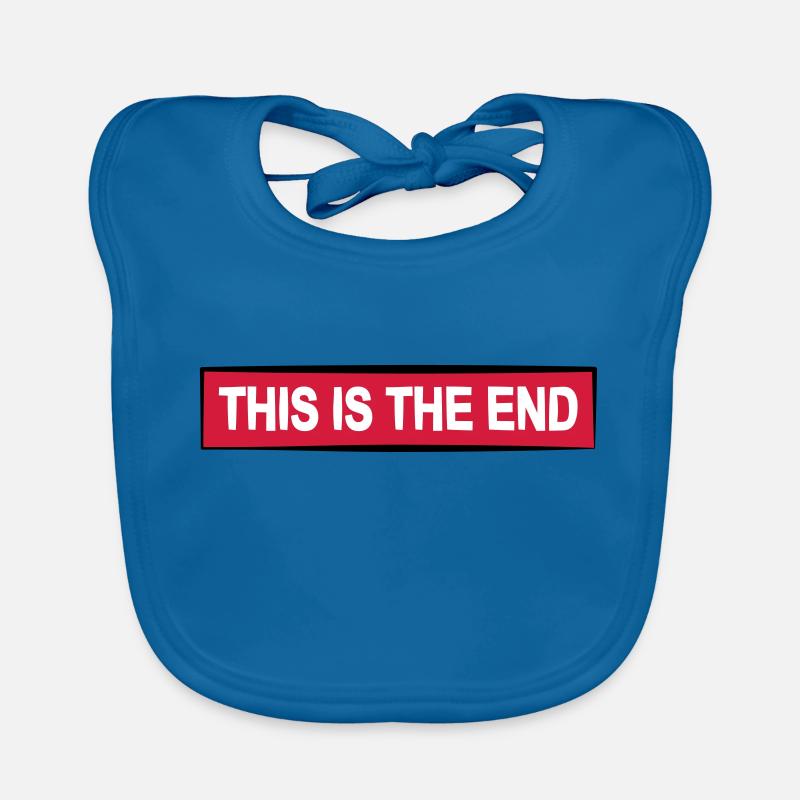 the end quote cool saying gift doom Organic Baby Bibs