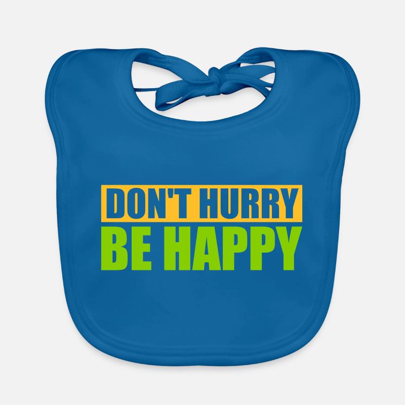 dont hurry be happy Baby Bio-Lätzchen