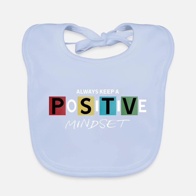 always keep a positive mindset Design Bavoir bio Bébé