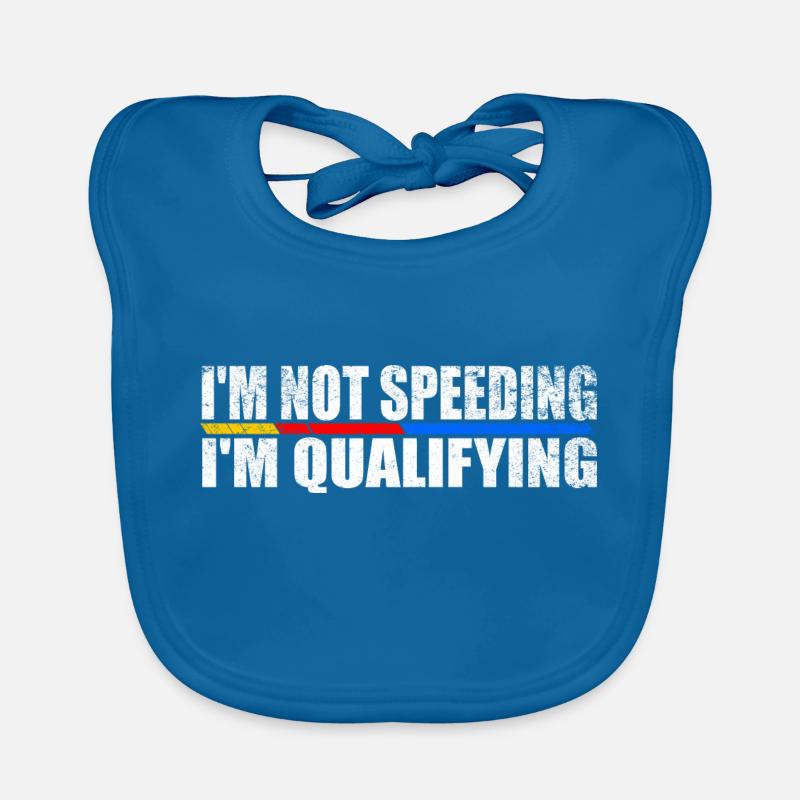 I'm not speeding I'm qualifying Baby Bio-Lätzchen