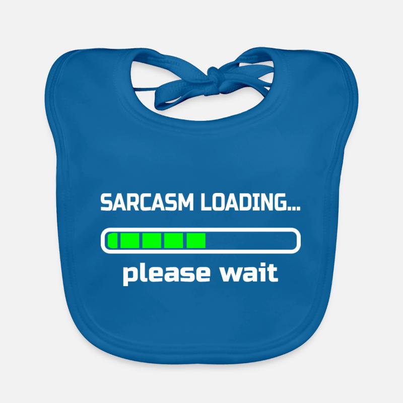 sarcasm loading… please wait. Humor Organic Baby Bibs