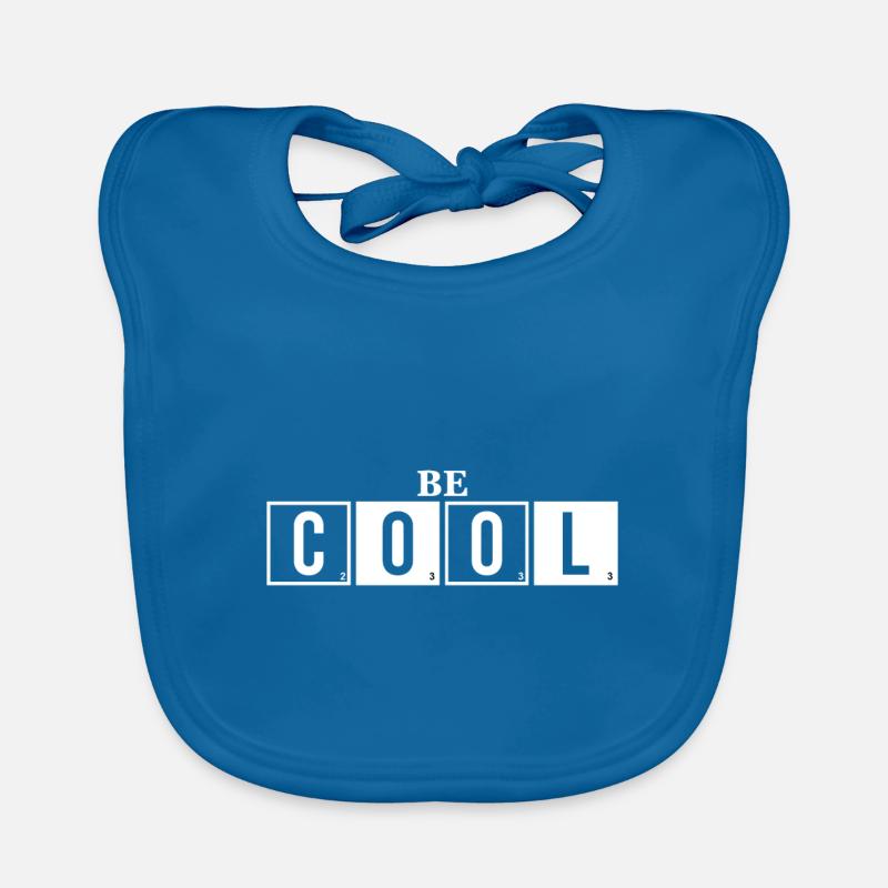 Be Cool - Sei Cool Spruch Baby Bio-Lätzchen