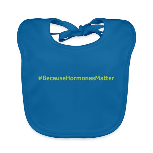 Hashtag BecauseHormonesMatter - Organic Baby Bibs