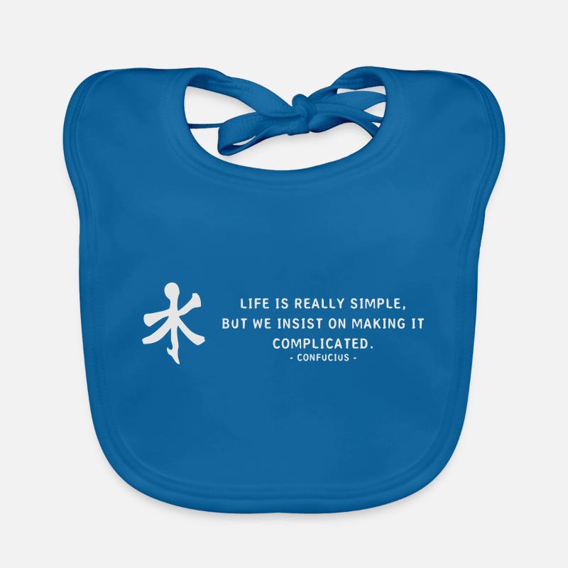 Life is really - Confucius Baby Bio-Lätzchen