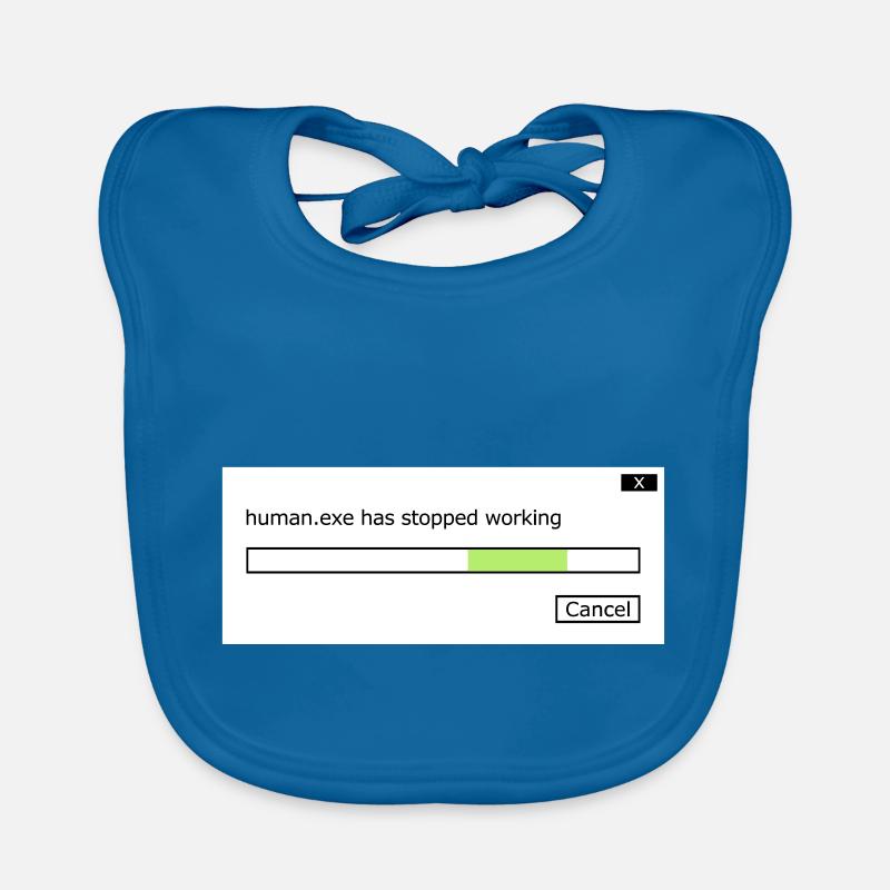 human.exe ne fonctionne plus en disant human .exe Bavoir bio Bébé
