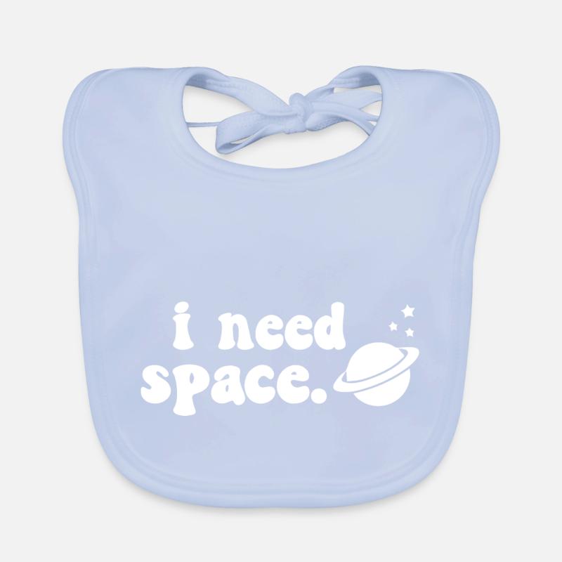 I Need Space Explore Planet Sciene Astronaut Baby Bio-Lätzchen