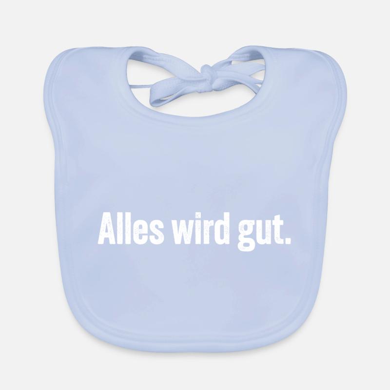 Alles wird gut. Baby Bio-Lätzchen