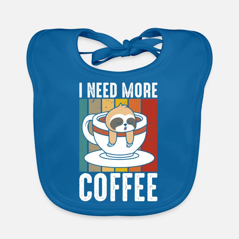 I need more coffee Organic Baby Bibs