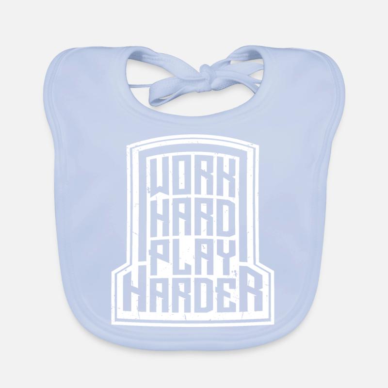 Work Hard Play Harder Funny Motivation Saying Organic Baby Bibs