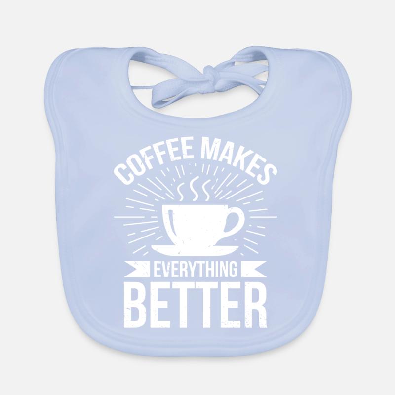Coffee makes everything better Organic Baby Bibs