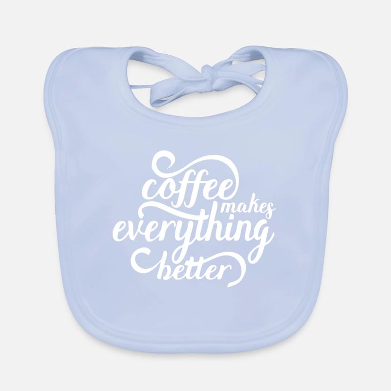 Coffee makes everything better Organic Baby Bibs
