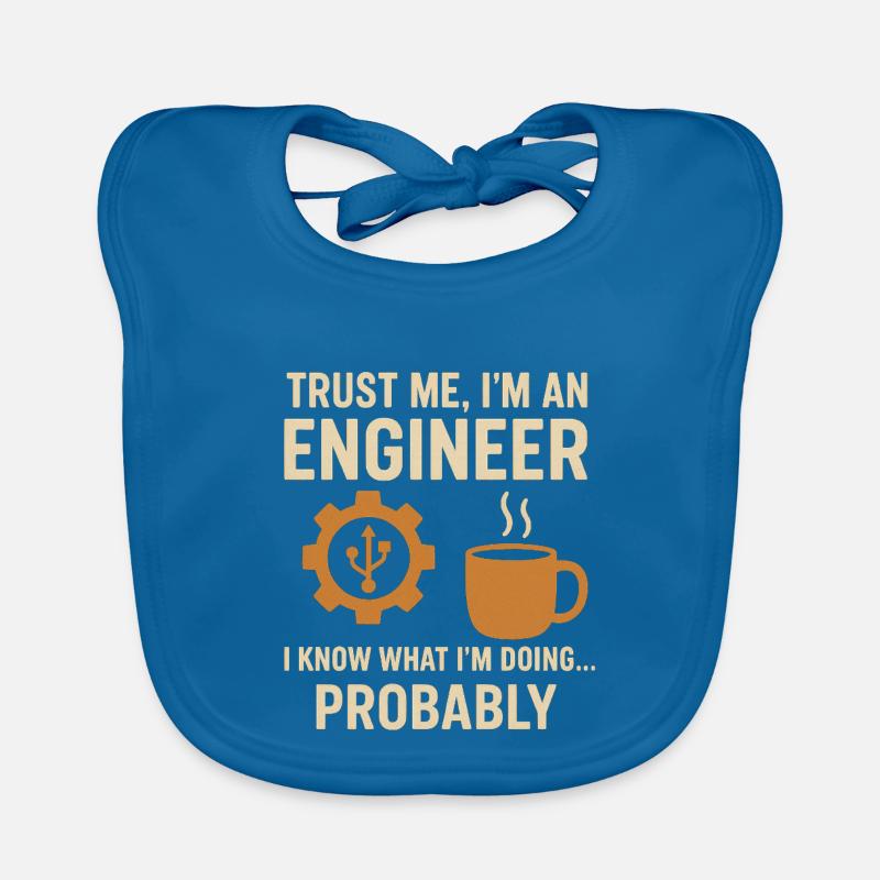 Trust me, I'm an engineer Organic Baby Bibs