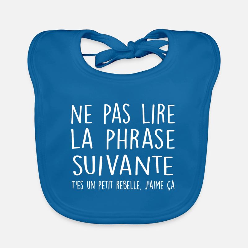 Ne pas lire la phrase suivante - Citations Cool - Bavoir bio Bébé - bleu paon