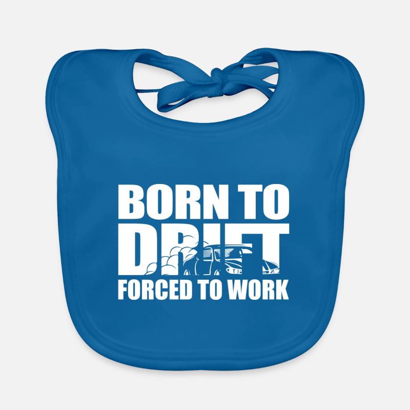 Born to drift, forced to work Organic Baby Bibs