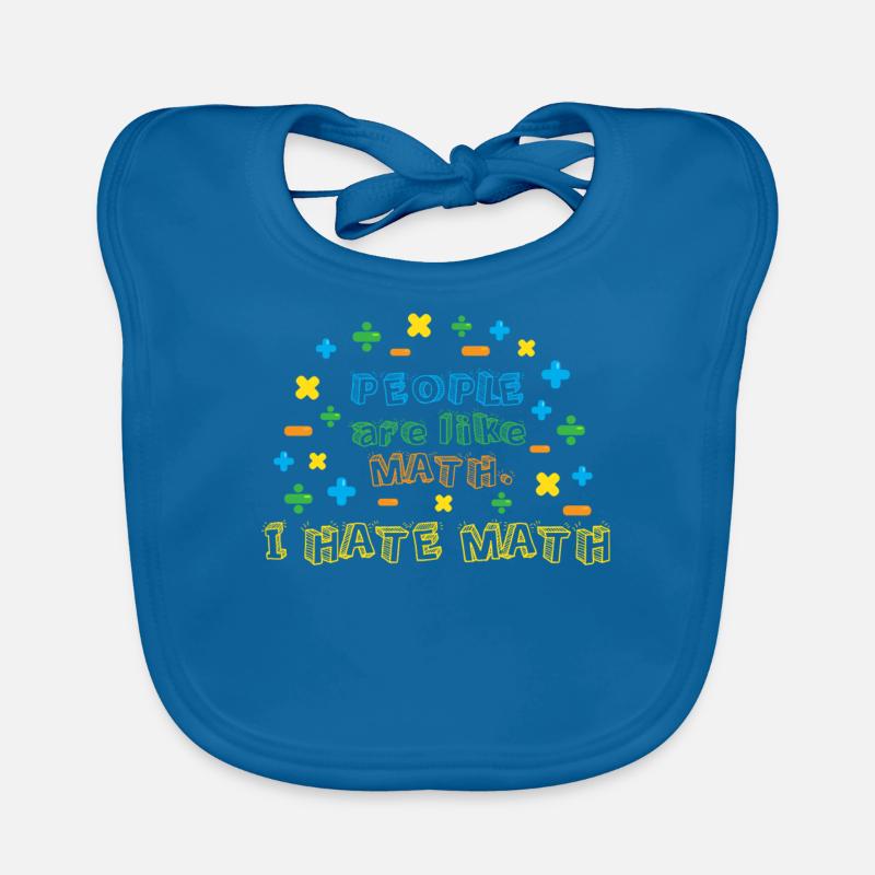 Les gens sont comme les mathématiques, je déteste les maths - Bavoir bio Bébé - bleu paon