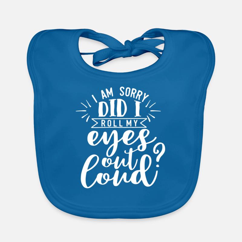 Eyes Rolling Funny saying sarcasm gift Organic Baby Bibs