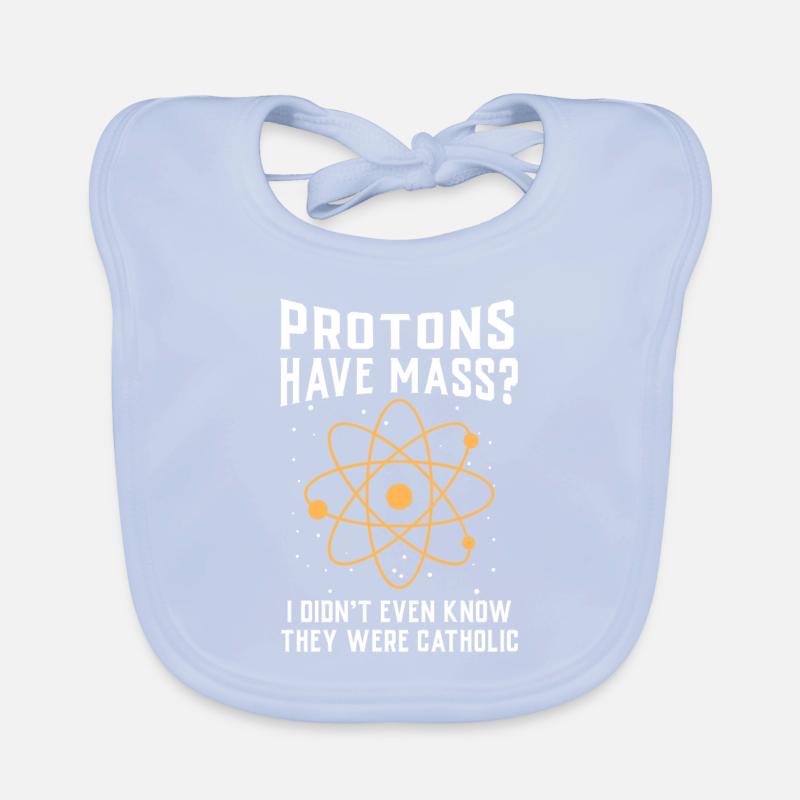Physics Protons have mass Organic Baby Bibs