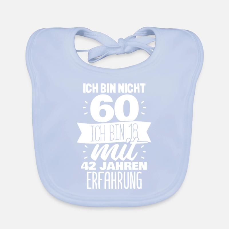 60 Jahre 18 mit 42 Erfahrung Geschenk Geburtstag Baby Bio-Lätzchen
