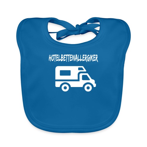 Wohnmobil Shirt Camping Hotelbettenallergiker - Baby Bio-Lätzchen