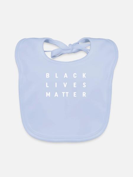 Black Lives Matter - Message Aussage Text Design - Baby Bio-Lätzchen - sky Blue - Vorne