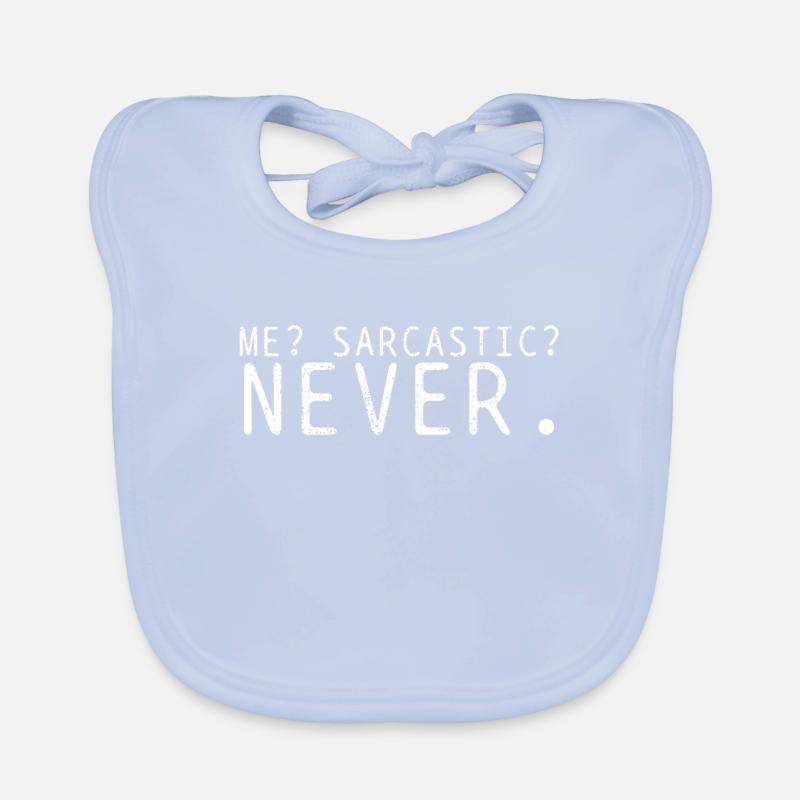 Sarcasm Never Organic Baby Bibs