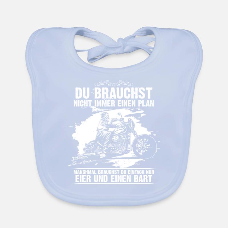 Du brauchst nicht immer einen Plan Motorrad Biker Baby Bio-Lätzchen