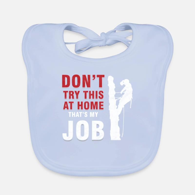 Tree Climbing Arborist Nature Lover Don't Try Organic Baby Bibs