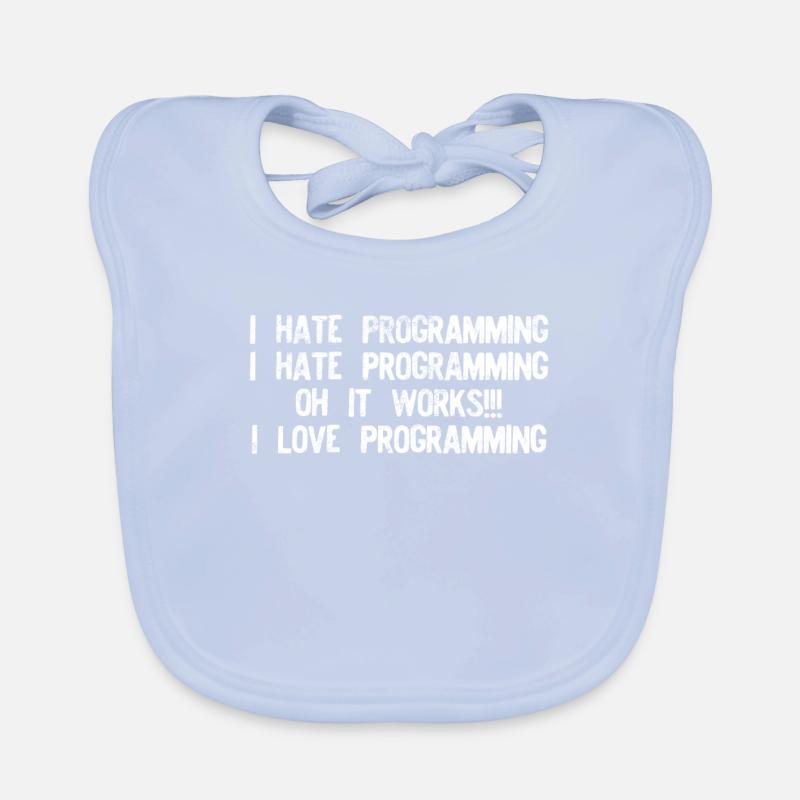 I hate programming it works graphic funny Organic Baby Bibs