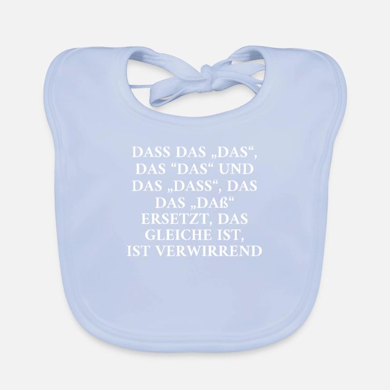 Dass Das Das Das Das Und Das Dass Das Das Da Erse Baby Bio-Lätzchen