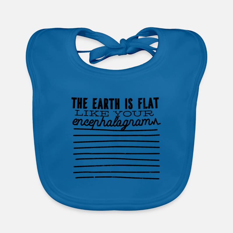 La terre est plate comme ton encéphalogramme - Bavoir bio Bébé - bleu paon