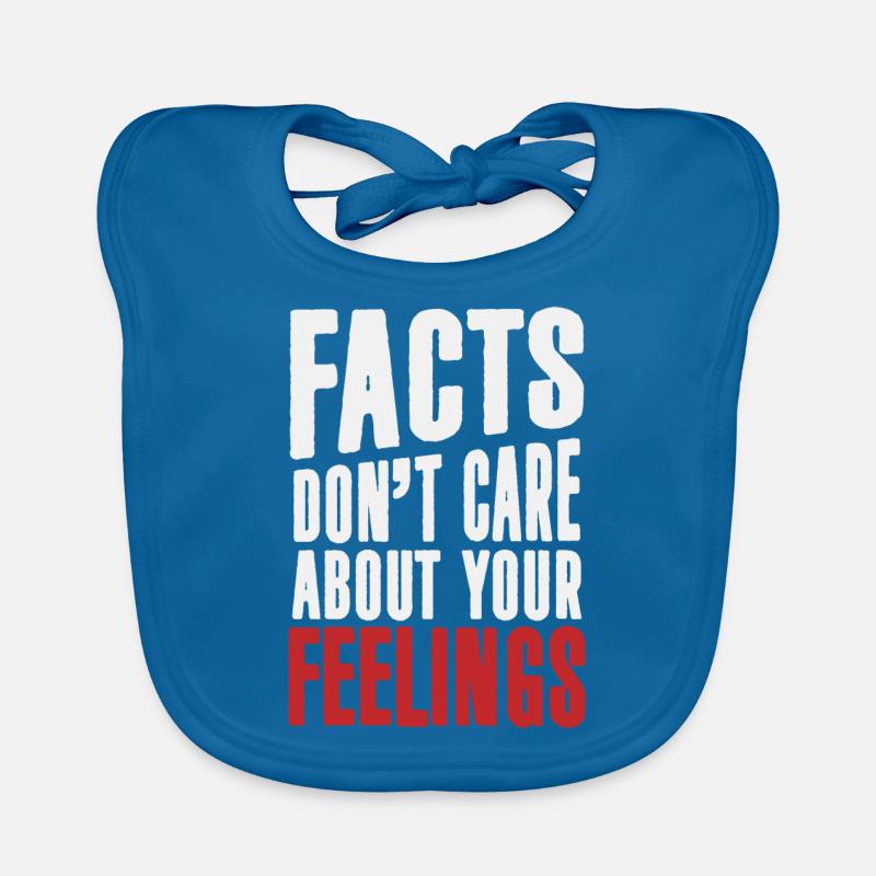 Faits ne se soucient pas de vos sentiments Chemise Premium Bavoir bio Bébé