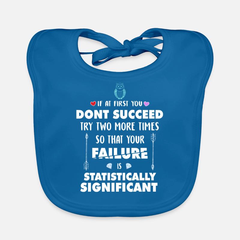 Try So Your Failure Is Statistically Significant S Organic Baby Bibs