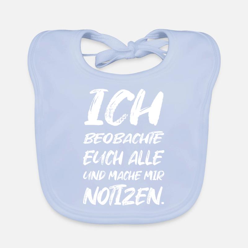 Ich Beobachte Euch Alle Mache Notizen Baby Bio-Lätzchen
