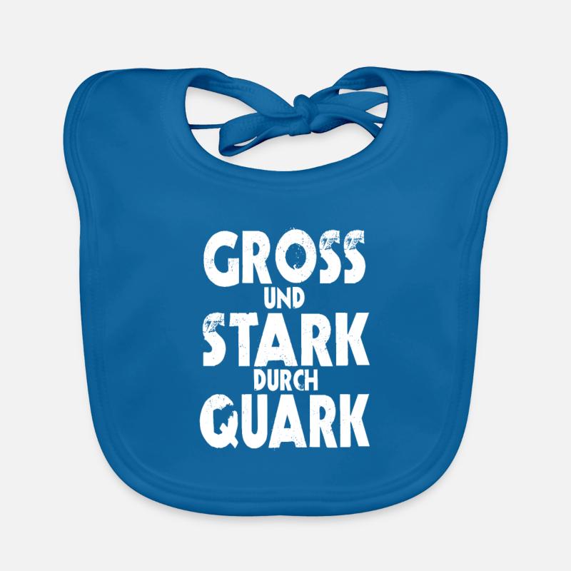 Gross und stark durch Quark Spruch weiß Worte Text Baby Bio-Lätzchen