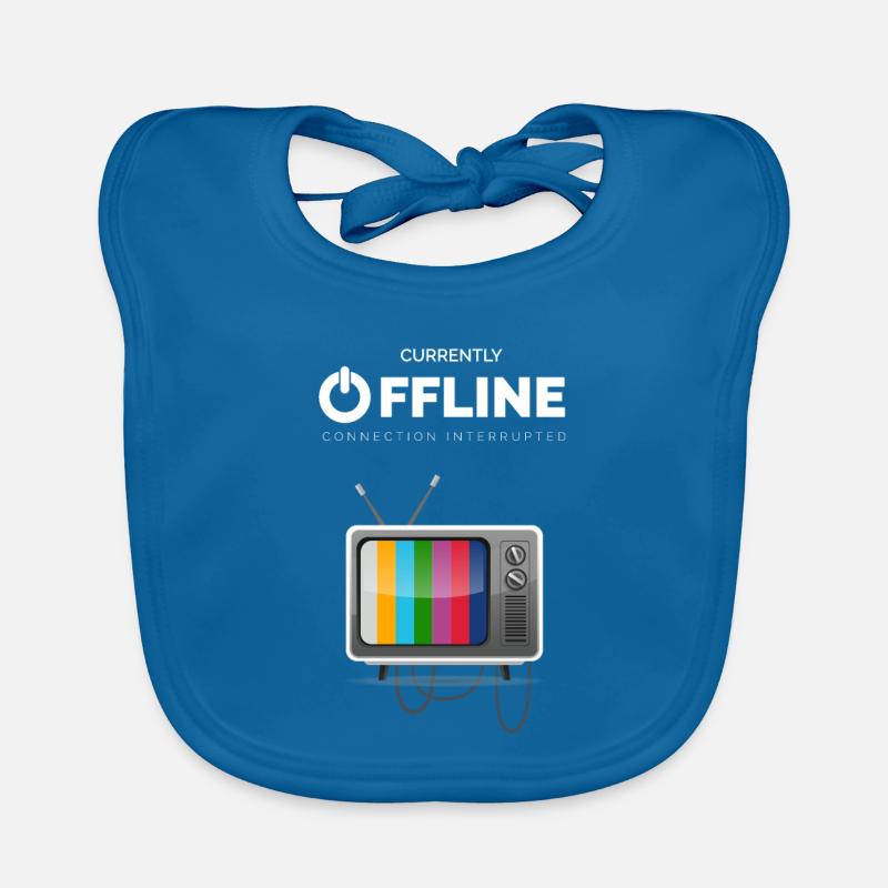 CURRENTLY OFFLINE Tv - Connection Interrupted Organic Baby Bibs