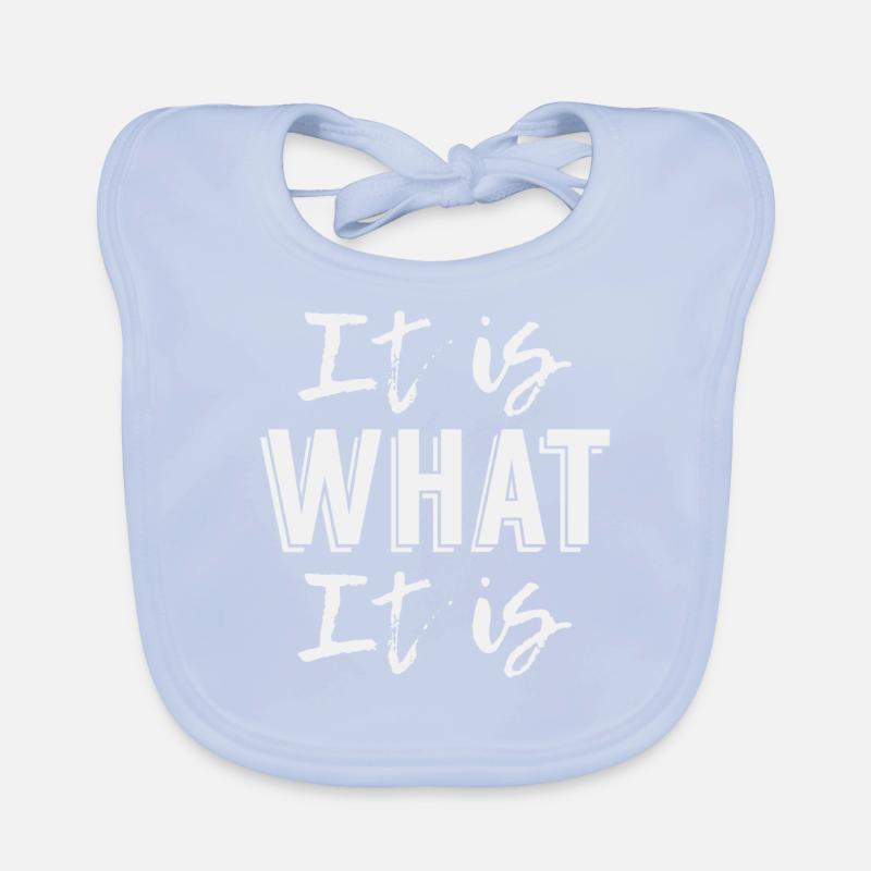 It is what it is Organic Baby Bibs