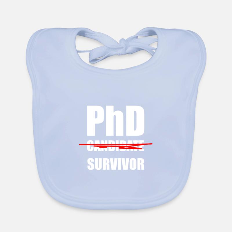 Phd Candidate Survivor Doctoral Candidate Doctoral Student Organic Baby Bibs
