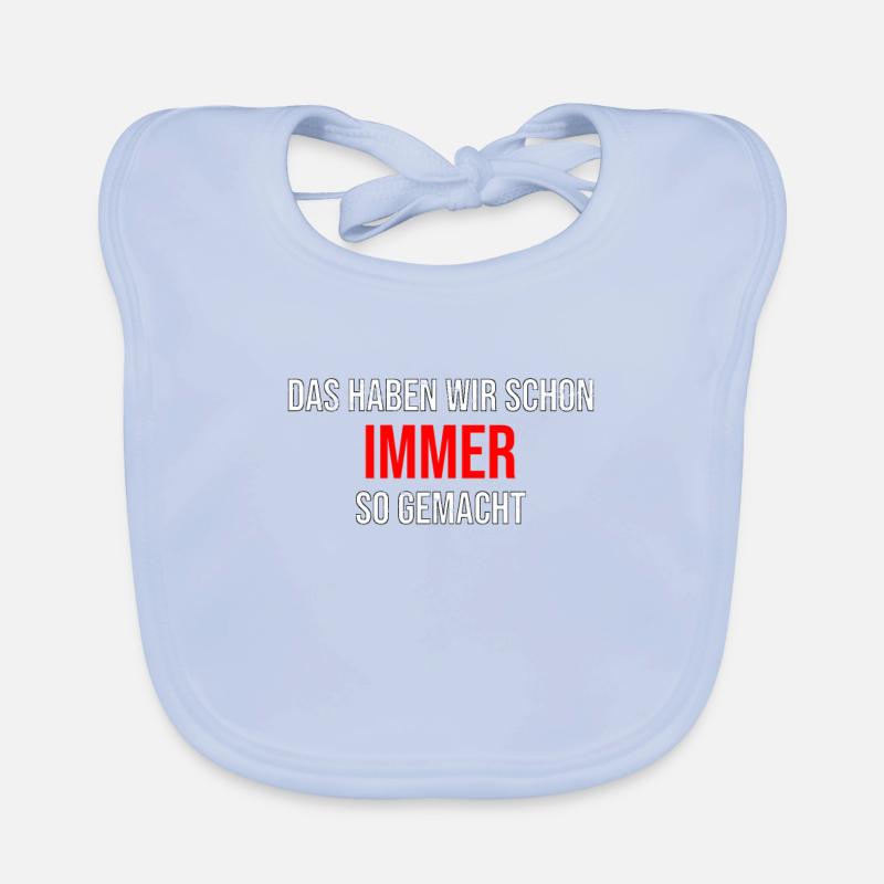 That's what we've always done Organic Baby Bibs