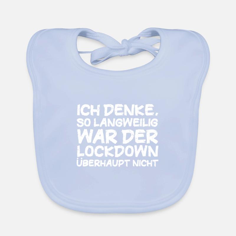 ich denke so langweilig war der Lockdown nicht Baby Bio-Lätzchen