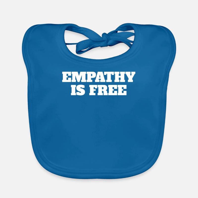 Empathy Is Free Quotes Organic Baby Bibs